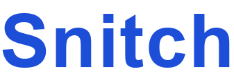 Snitch
